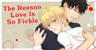 The Reason Love Is So Fickle