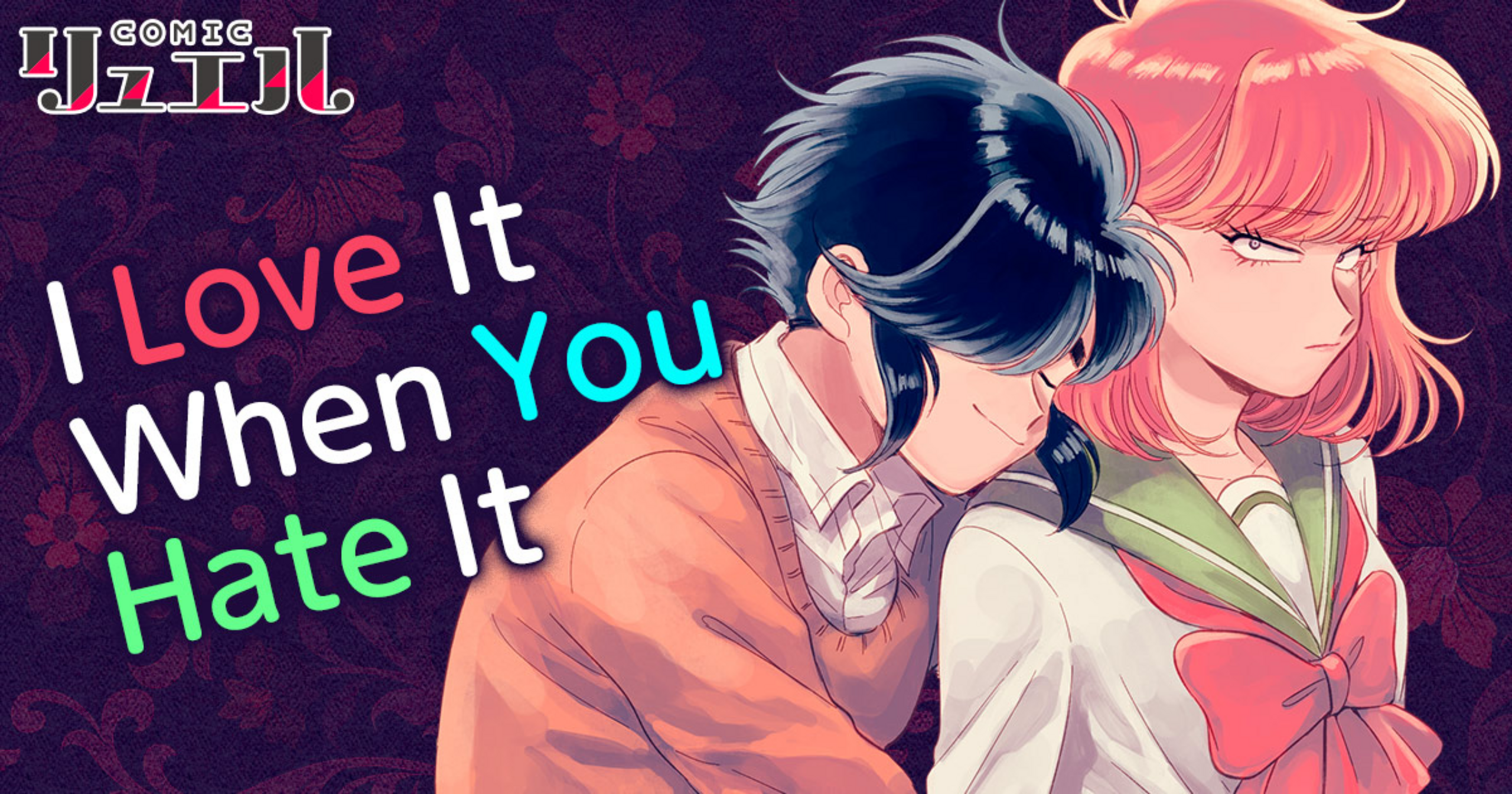 I Love It When You Hate It